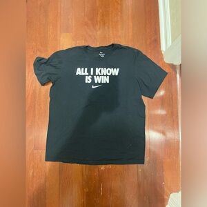 Nike “all I know is win” t-shirt